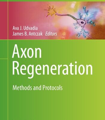 خرید و دانلود نسخه کامل کتاب Axon Regeneration: Methods and Protocols