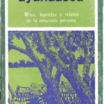خرید و دانلود نسخه کامل کتاب Ayahuasca. Mitos, leyendas y relatos de la amazonía peruana