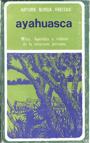 خرید و دانلود نسخه کامل کتاب Ayahuasca. Mitos, leyendas y relatos de la amazonía peruana_68edf13ca310f.jpeg خرید و دانلود نسخه کامل کتاب Ayahuasca. Mitos, leyendas y relatos de la amazonía peruana