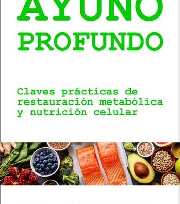 خرید و دانلود نسخه کامل کتاب Ayuno Profundo: Claves prácticas de restauración metabólica y nutrición celular