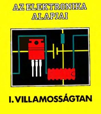 خرید و دانلود نسخه کامل کتاب Az elektronika alapjai – I. Villamosságtan