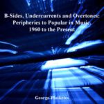 خرید و دانلود نسخه کامل کتاب B-Sides, Undercurrents and Overtones: Peripheries to Popular in Music, 1960 to the Present (Ashgate Popular and Folk Music Series)