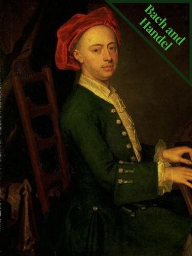 خرید و دانلود نسخه کامل کتاب Bach and Handel_68ddf661070dd.jpeg خرید و دانلود نسخه کامل کتاب Bach and Handel