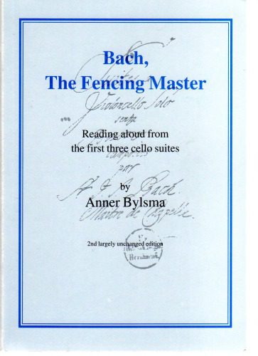 خرید و دانلود نسخه کامل کتاب Bach, The Fencing Master: Reading aloud from the three first cello suites_68de5c30e96f5.jpeg خرید و دانلود نسخه کامل کتاب Bach, The Fencing Master: Reading aloud from the three first cello suites