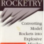 خرید و دانلود نسخه کامل کتاب Backyard Rocketry: Converting Model Rockets Into Explosive Missiles