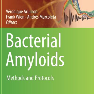 خرید و دانلود نسخه کامل کتاب Bacterial Amyloids: Methods and Protocols