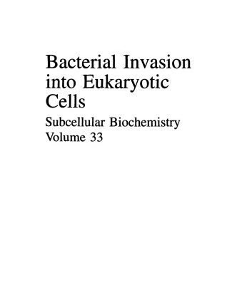 خرید و دانلود نسخه کامل کتاب Bacterial Invasion into Eukaryotic Cells: Subcellular Biochemistry