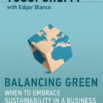 خرید و دانلود نسخه کامل کتاب Balancing Green: When to Embrace Sustainability in a Business (and When Not To)