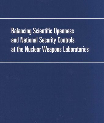 خرید و دانلود نسخه کامل کتاب Balancing Scientific Openness and National Security Controls at the Nuclear Weapons Laboratories