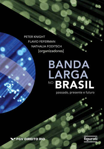 خرید و دانلود نسخه کامل کتاب Banda Larga no Brasil : passado, presente e futuro_68f70e17d59bd.jpeg خرید و دانلود نسخه کامل کتاب Banda Larga no Brasil : passado, presente e futuro