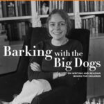 خرید و دانلود نسخه کامل کتاب Barking with the Big Dogs: On Writing and Reading Books for Children