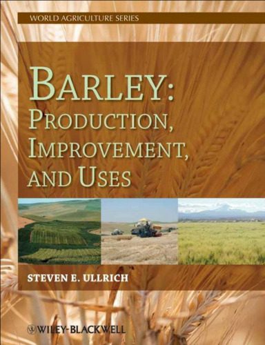 خرید و دانلود نسخه کامل کتاب Barley: Production, Improvement, and Uses (World Agriculture Series)_68e99f49aefb6.jpeg خرید و دانلود نسخه کامل کتاب Barley: Production, Improvement, and Uses (World Agriculture Series)