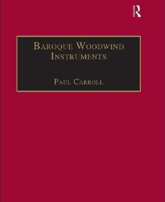 خرید و دانلود نسخه کامل کتاب Baroque Woodwind Instruments: a Guide to Their History, Repertoire and Basic Technique                                                                …                                            “