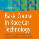 خرید و دانلود نسخه کامل کتاب Basic Course in Race Car Technology: Introduction to the Interaction of Tires, Chassis, Aerodynamics, Differential Locks and Frame