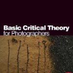 خرید و دانلود نسخه کامل کتاب Basic Critical Theory for Photographers