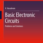 خرید و دانلود نسخه کامل کتاب Basic Electronic Circuits: Problems and Solutions