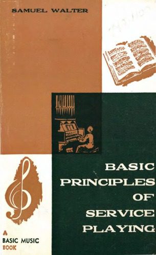 خرید و دانلود نسخه کامل کتاب Basic Principles of Service Playing: A Guide for Church Organists_68df43b8752c5.jpeg خرید و دانلود نسخه کامل کتاب Basic Principles of Service Playing: A Guide for Church Organists