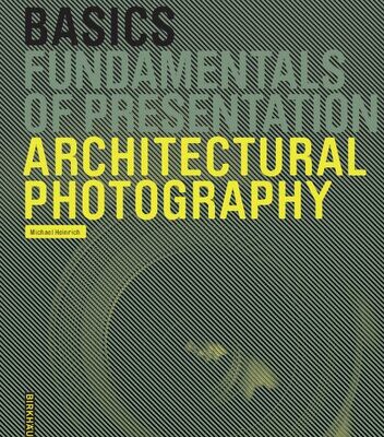 خرید و دانلود نسخه کامل کتاب Basics Architectural Photography