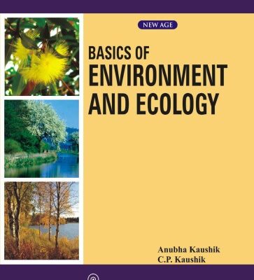 خرید و دانلود نسخه کامل کتاب Basics Of Environment And Ecology (as Per New Syllabus, B. Tech. 1 Year Of U. P. Technical University)