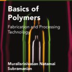 خرید و دانلود نسخه کامل کتاب Basics of polymers : fabrication and processing technology