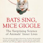 خرید و دانلود نسخه کامل کتاب Bats Sing, Mice Giggle: The Surprising Science of Animals’ Inner Lives