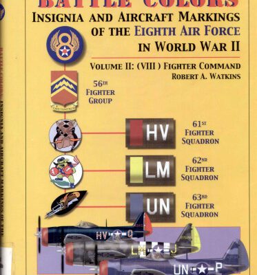 خرید و دانلود نسخه کامل کتاب Battle Colors: Insignia and Aircraft Markings of the Eighth Air Force in World War II: Vol.2   (VIII) Fighter Command