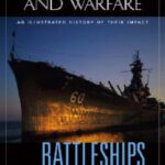 خرید و دانلود نسخه کامل کتاب Battleships: An Illustrated History of Their Impact