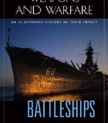 خرید و دانلود نسخه کامل کتاب Battleships: An Illustrated History of Their Impact