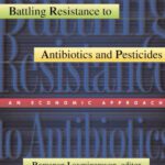 خرید و دانلود نسخه کامل کتاب Battling Resistance to Antibiotics and Pesticides: An Economic Approach
