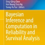خرید و دانلود نسخه کامل کتاب Bayesian Inference and Computation in Reliability and Survival Analysis