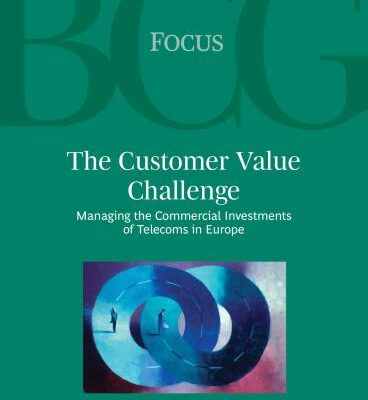 خرید و دانلود نسخه کامل کتاب BCG. The Customer Value Challenge Managing the Commercial Investments of Telecoms in Europe