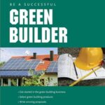 خرید و دانلود نسخه کامل کتاب Be a Successful Green Builder