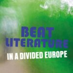 خرید و دانلود نسخه کامل کتاب Beat Literature in a Divided Europe
