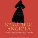خرید و دانلود نسخه کامل کتاب Beautiful Angiola: The Great Treasury Sicilian Folk and Fairy Tales