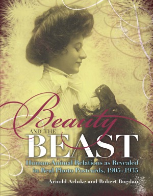 خرید و دانلود نسخه کامل کتاب Beauty and the Beast Human-Animal Relations as Revealed in Real Photo Postcards, 1905-1935