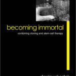 خرید و دانلود نسخه کامل کتاب Becoming Immortal: Combining Cloning and Stem-Cell Therapy