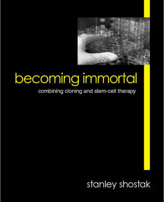 خرید و دانلود نسخه کامل کتاب Becoming Immortal: Combining Cloning and Stem-Cell Therapy
