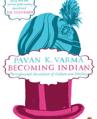 خرید و دانلود نسخه کامل کتاب Becoming Indian: The Unfinished Revolution of Culture and Identity