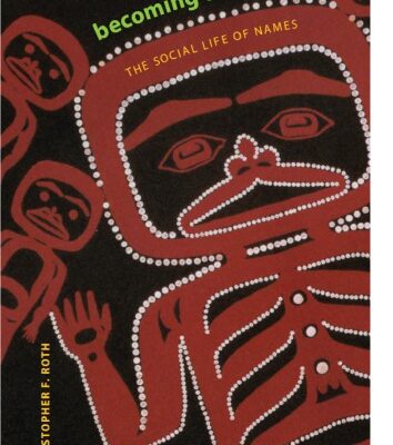 خرید و دانلود نسخه کامل کتاب Becoming tsimshian: The social life of names