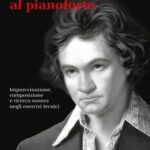 خرید و دانلود نسخه کامل کتاب Beethoven al pianoforte. Improvvisazione, composizione e ricerca sonora negli esercizi tecnici