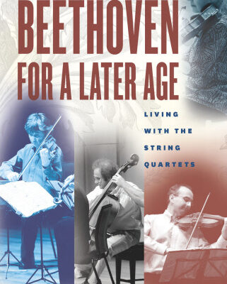 خرید و دانلود نسخه کامل کتاب Beethoven for a Later Age : Living with the String Quartets