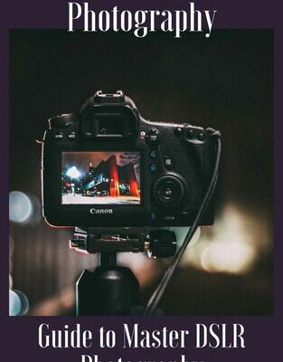 خرید و دانلود نسخه کامل کتاب Beginners Guide for Photography: Guide to Master DSLR Photography