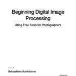 خرید و دانلود نسخه کامل کتاب Beginning Digital Image Processing: Using Free Tools for Photograpers