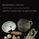خرید و دانلود نسخه کامل کتاب Behavioral Ecology and the Transition to Agriculture (Origins of Human Behavior and Culture)