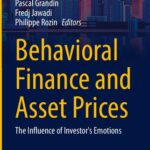 خرید و دانلود نسخه کامل کتاب Behavioral Finance and Asset Prices: The Influence of Investor’s Emotions