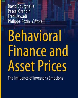 خرید و دانلود نسخه کامل کتاب Behavioral Finance and Asset Prices: The Influence of Investor’s Emotions