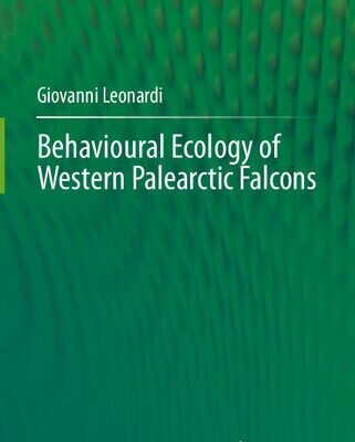 خرید و دانلود نسخه کامل کتاب Behavioural Ecology of Western Palearctic Falcons