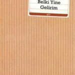 خرید و دانلود نسخه کامل کتاب Belki yine gelirim