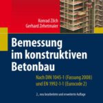 خرید و دانلود نسخه کامل کتاب Bemessung im konstruktiven Betonbau: Nach DIN 1045-1 (Fassung 2008) und EN 1992-1-1 (Eurocode 2)