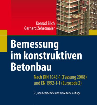 خرید و دانلود نسخه کامل کتاب Bemessung im konstruktiven Betonbau: Nach DIN 1045-1 (Fassung 2008) und EN 1992-1-1 (Eurocode 2)